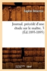 Image for Journal. Pr?c?d? d&#39;Une ?tude Sur Le Ma?tre. 3 (?d.1893-1895)