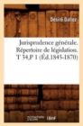 Image for Jurisprudence G?n?rale. R?pertoire de L?gislation. T 34, P 1 (?d.1845-1870)