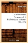 Image for La Collection de Bourgogne ? La Biblioth?que Nationale (?d.1896)