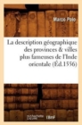 Image for La Description Geographique Des Provinces &amp; Villes Plus Fameuses de l&#39;Inde Orientale, (Ed.1556)