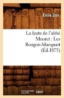 Image for La Faute de l&#39;Abbe Mouret: Les Rougon-Macquart (Ed.1875)