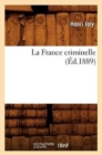 Image for La France Criminelle (?d.1889)