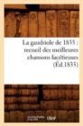 Image for La Gaudriole de 1835: Recueil Des Meilleures Chansons Facetieuses, (Ed.1835)