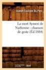 Image for La mort Aymeri de Narbonne : chanson de geste (Ed.1884)