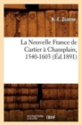 Image for La Nouvelle France de Cartier A Champlain, 1540-1603 (Ed.1891)