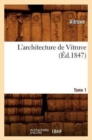 Image for L&#39;Architecture de Vitruve. Tome 1 (?d.1847)