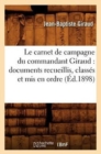 Image for Le Carnet de Campagne Du Commandant Giraud: Documents Recueillis, Class?s Et MIS En Ordre (?d.1898)