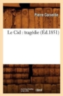 Image for Le Cid: Tragedie (Ed.1851)