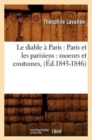 Image for Le Diable ? Paris: Paris Et Les Parisiens: Moeurs Et Coutumes, (?d.1845-1846)