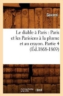 Image for Le Diable A Paris: Paris Et Les Parisiens A La Plume Et Au Crayon. Partie 4 (Ed.1868-1869)