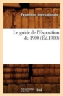 Image for Le Guide de l&#39;Exposition de 1900 (Ed.1900)