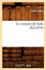 Image for Le Marquis de Sade (?d.1834)