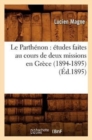 Image for Le Parth?non: ?tudes Faites Au Cours de Deux Missions En Gr?ce (1894-1895) (?d.1895)