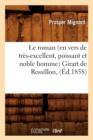 Image for Le Roman (En Vers de Tres-Excellent, Puissant Et Noble Homme) Girart de Rossillon, (Ed.1858)