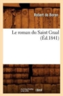 Image for Le Roman Du Saint Graal (?d.1841)