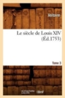 Image for Le Siecle de Louis XIV. Tome 3 (Ed.1753)