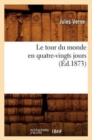 Image for Le Tour Du Monde En Quatre-Vingts Jours (Ed.1873)