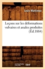 Image for Le?ons Sur Les D?formations Vulvaires Et Anales Produites (?d.1884)