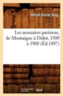 Image for Les Annuaires Parisiens, de Montaigne A Didot, 1500 A 1900 (Ed.1897)