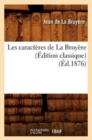 Image for Les Caract?res de la Bruy?re (?dition Classique) (?d.1876)