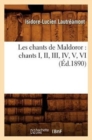 Image for Les Chants de Maldoror: Chants I, II, III, IV, V, VI (Ed.1890)