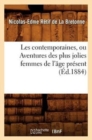 Image for Les Contemporaines, Ou Aventures Des Plus Jolies Femmes de l&#39;?ge Pr?sent (?d.1884)