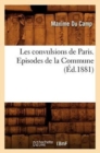 Image for Les Convulsions de Paris. Episodes de la Commune (Ed.1881)