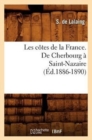 Image for Les Cotes de la France. de Cherbourg A Saint-Nazaire (Ed.1886-1890)