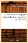 Image for Les D?lices de la Campagne Suitte Du Jardinier Fran?ois, 2 Ed (?d.1655)