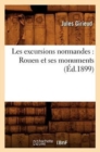 Image for Les Excursions Normandes: Rouen Et Ses Monuments (?d.1899)