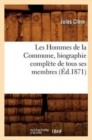 Image for Les Hommes de la Commune, Biographie Compl?te de Tous Ses Membres, (?d.1871)