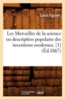 Image for Les Merveilles de la Science Ou Description Populaire Des Inventions Modernes. [1] (?d.1867)