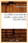 Image for Les Mille Et Une Nuits Des Familles: Contes Arabes T1 (Ed.1887-1895)