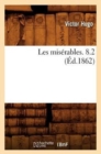 Image for Les Mis?rables. 8.2 (?d.1862)