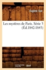 Image for Les myst?res de Paris. S?rie 3 (?d.1842-1843)