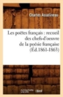 Image for Les Poetes Francais: Recueil Des Chefs-d&#39;Oeuvre de la Poesie Francaise (Ed.1861-1863)
