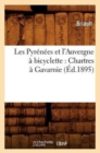 Image for Les Pyrenees Et l&#39;Auvergne A Bicyclette: Chartres A Gavarnie (Ed.1895)