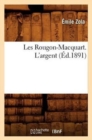 Image for Les Rougon-Macquart. l&#39;Argent (Ed.1891)