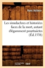 Image for Les Simulachres Et Histori?es Faces de la Mort, Autant ?l?gamment Pourtraictes, (?d.1538)