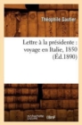 Image for Lettre ? La Pr?sidente: Voyage En Italie, 1850 (?d.1890)