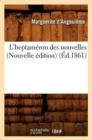 Image for L&#39;Heptam?ron Des Nouvelles (Nouvelle ?dition) (?d.1861)