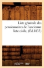 Image for Liste Generale Des Pensionnaires de l&#39;Ancienne Liste Civile, (Ed.1833)