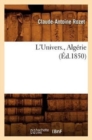 Image for L&#39;Univers., Alg?rie (?d.1850)