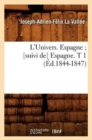 Image for L&#39;Univers. Espagne [Suivi De] Espagne. T 1 (?d.1844-1847)