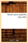 Image for Maistre Pierre Pathelin (Ed.1489)