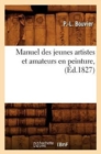 Image for Manuel Des Jeunes Artistes Et Amateurs En Peinture, (Ed.1827)