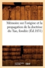 Image for M?moire Sur l&#39;Origine Et La Propagation de la Doctrine Du Tao, Fond?e (?d.1831)