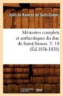 Image for Memoires Complets Et Authentiques Du Duc de Saint-Simon. T. 10 (Ed.1856-1858)
