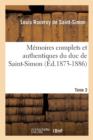 Image for Memoires Complets Et Authentiques Du Duc de Saint-Simon. Tome 3 (Ed.1873-1886)
