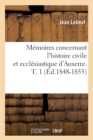 Image for M?moires Concernant l&#39;Histoire Civile Et Eccl?siastique d&#39;Auxerre. T. 1 (?d.1848-1855)